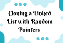 Cloning a Linked List with Random Pointers