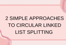 2 Simple Approaches to Circular Linked List Splitting