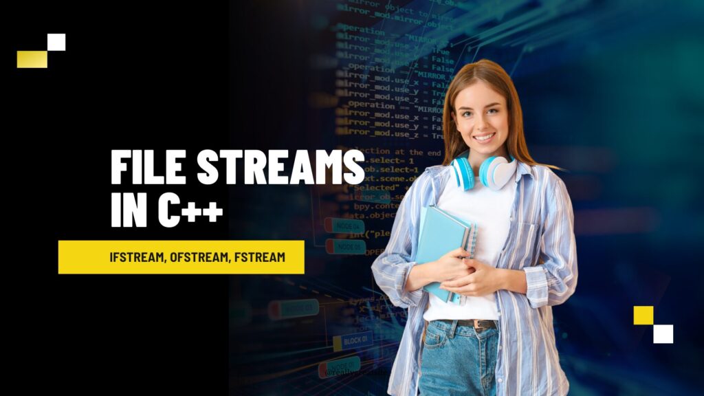 File Streams in C++ (ifstream, ofstream, fstream) - Code with Kamlesh ...