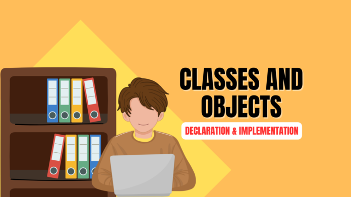 Classes and Objects